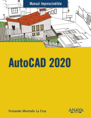 AUTOCAD 2020, MANUAL IMPRESCINDIBLE