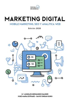 MARKETING DIGITAL. MOBILE MARKETING, SEO Y ANALÍTICA WEB. EDICIÓN 2020