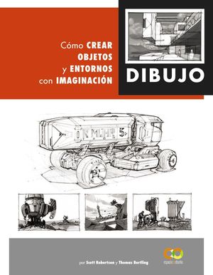 DIBUJO - CÓMO CREAR OBJETOS Y ENTORNOS CON IMAGINACIÓN