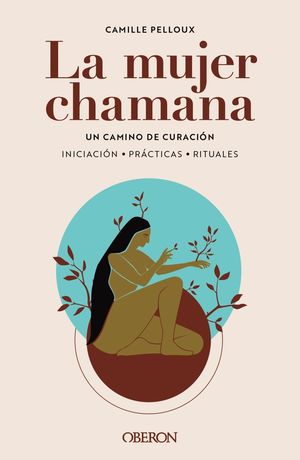 MUJER CHAMANA, LA