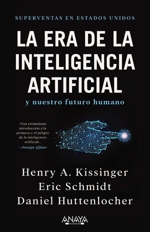 ERA DE LA INTELIGENCIA ARTIFICIAL Y NUESTRO FUTURO HUMANO. LA