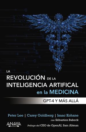 REVOLUCIÓN DE LA INTELIGENCIA ARTIFICIAL EN LA MEDICINA. GPT-4 Y MÁS ALLÁ, LA