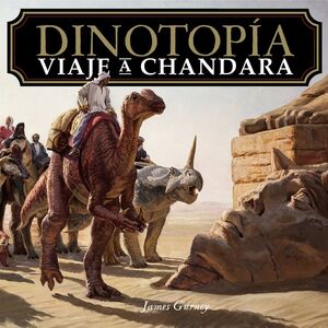 DINOTOPÍA. VIAJE A CHANDARA