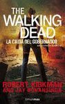 WALKING DEAD, THE: LA CAÍDA DEL GOBERNADOR (SEGUNDA PARTE)