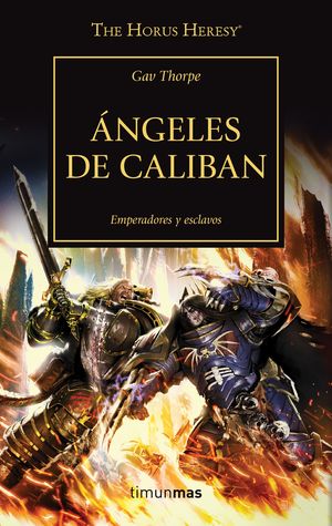 ÁNGELES DE CALIBAN - EMPERADORES Y ESCLAVOS