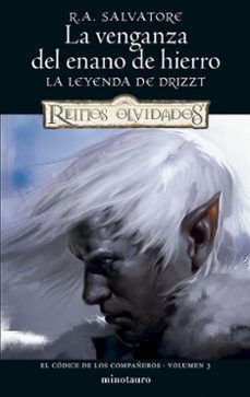 VENGANZA DEL ENANO DE HIERRO, LA. LA LEYENDA DE DRIZZT