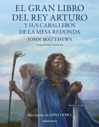 GRAN LIBRO DEL REY ARTURO Y LOS CABALLEROS DE LA MESA REDONDA, EL