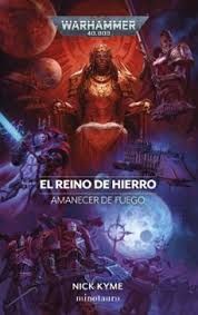 REINO DE HIERRO, EL. AMANECER DE FUEGO