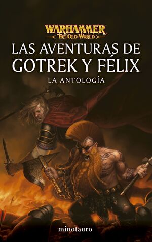 AVENTURAS DE GOTREK Y FÉLIX: LA ANTOLOGÍA
