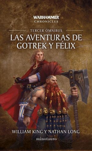 AVENTURAS DE GOTREK Y FÉLIX, LAS. TERCER ÓMNIBUS