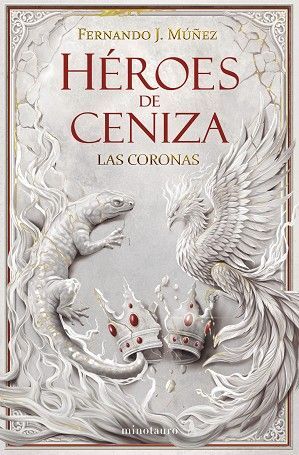HÉROES DE CENIZA. LAS CORONAS