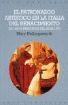 PATRONAZGO ARTISTICO EN LA ITALIA DEL RENACIMIENTO, EL. DE 1400 A PRINCIPIOS DEL SIGLO XVI