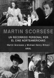 MARTIN SCORSESE. UN RECORRIDO PERSONAL POR EL CINE NORTEAMERICANO