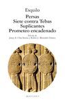 PERSAS / SIETA CONTRA TEBAS / SUPLICANTES / PROMETEO ENCADENADO