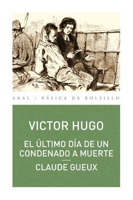 ÚLTIMO DÍA DE UN CONDENADO A MUERTE, EL/ CLAUDE GUEUX