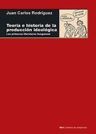 TEORÍA E HISTORIA DE LA PRODUCCIÓN IDEOLÓGICA