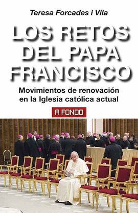 RETOS DEL PAPA FRANCISCO, LOS