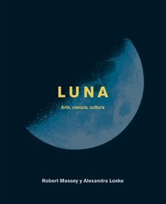LUNA - ARTE, CIENCIA, CULTURA
