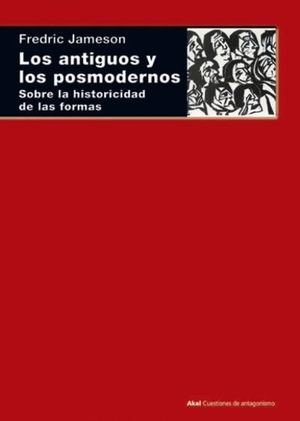 ANTIGUOS Y LOS POSMODERNOS, LOS