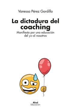 DICTADURA DEL COACHING, LA