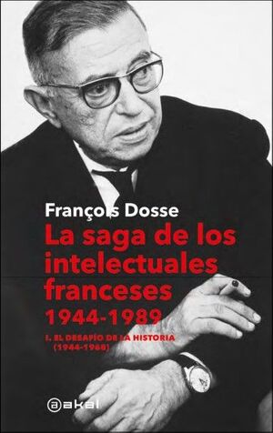 SAGA DE LOS INTELECTUALES FRANCESES, 1944-1989, LA