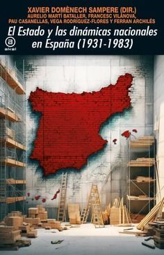 ESTADO Y LAS DINAMICAS NACIONALES EN ESPAÑA, EL (1931-1983)