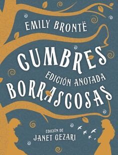 CUMBRES BORRASCOSAS (EDICIÓN ANOTADA + CANTOS TINTADOS)