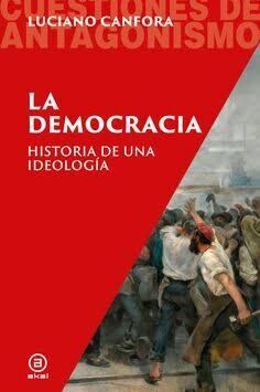 DEMOCRACIA. HISTORIA DE UNA IDEOLOGIA
