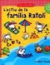 ESTIU DE LA FAMILIA RATOLI,  L'