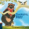 TRANQUIL, BRU
