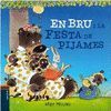 BRU I LA FESTA DE PIJAMES, EN