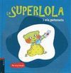 SUPERLOLA I ELS PETONETS, LA