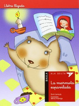 MARMOTA ESPAVILADA, LA ( LLETRA LLIGADA )