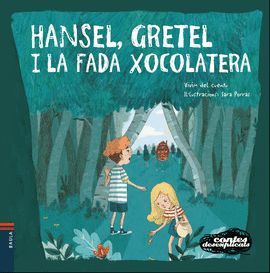 HANSEL, GRETEL I LAFADA XOCOLATERA