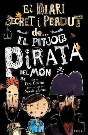 DIARI SECRET I PERDUT DE... EL PITJOR PIRATA DEL MÓN, EL