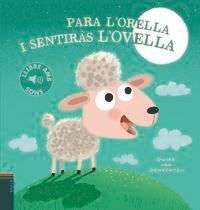 PARA L'ORELLA I SENTIRÀS L'OVELLA