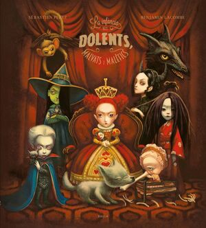 INFÀNCIA DELS DOLENTS, MALVATS I MALÈFICS, LA