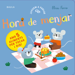 HORA DE MENJAR. JUGAR A PARLAR