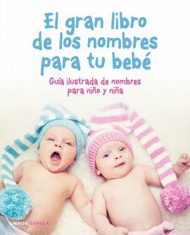 GRAN LIBRO DE LOS NOMBRES PARA TU BEBÉ