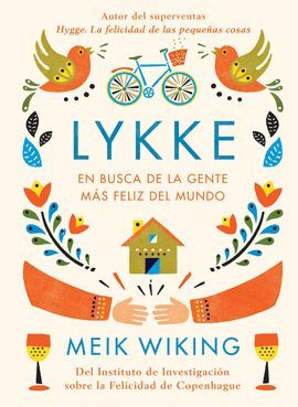 LYKKE - EN BUSCA DE LA GENTE MÁS FELIZ DEL MUNDO