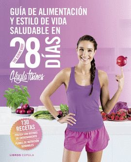 GUÍA DE ALIMENTACIÓN Y ESTILO DE VIDA SALUDABLE EN 28 DÍAS