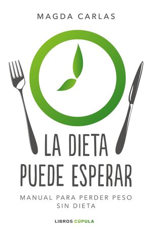 DIETA PUEDE ESPERAR, LA