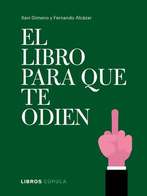 LIBRO PARA QUE TE ODIEN, EL