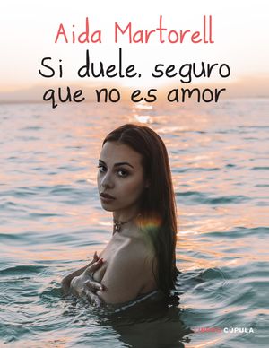 SI DUELE, SEGURO QUE NO ES AMOR