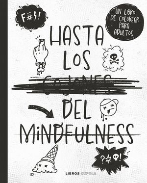 HASTA LOS COJONES DEL MINDFULNESS