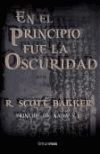 EN EL PRINCIPIO FUE LA OSCURIDAD (PRINCIPE DE NADA. VOLUMEN 1)