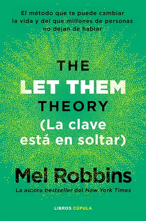 TEORIA LET THEM, LA. LA CLAVE ESTA EN SOLTAR