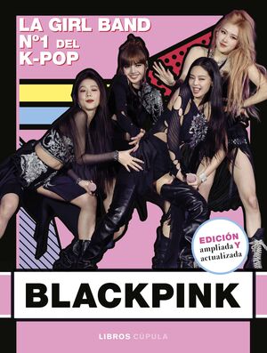 BLACKPINK. (NUEVA EDICIÓN ACTUALIZADA)