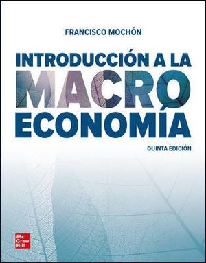 INTRODUCCIÓN A LA MACROECONOMÍA (5ª EDICIÓN)