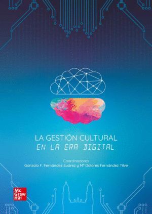 GESTIÓN CULTURAL EN LA ERA DIGITAL, LA